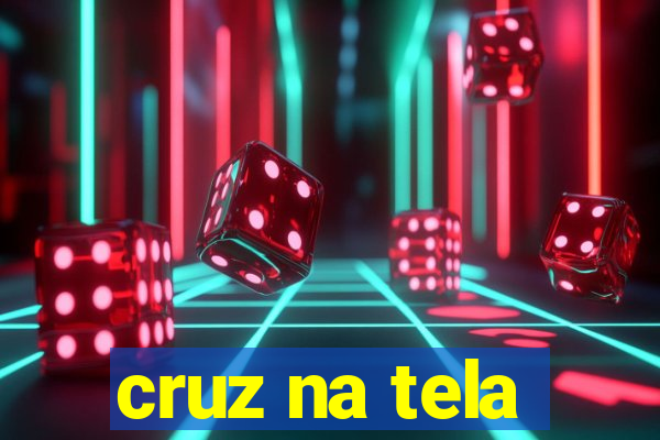 cruz na tela